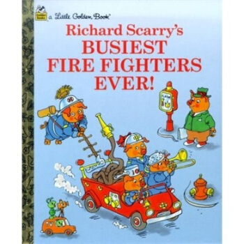 Richard Scarry's Busiest Firefighters Ever 斯凯瑞：最忙的消防员 英文原版  下载