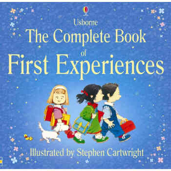 The Complete Book of First Experiences (Usborne First Experiences)第一次的经历合集 Usborne英文原版 下载