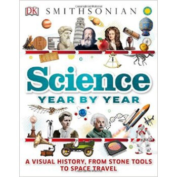 Science Year by Year  A Visual History， From Sto 英文原版 下载