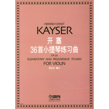 开塞36首小提琴练习曲 [Keinrich Ernst KAYSER:Elementary and Progressive Studies for Violin] 下载