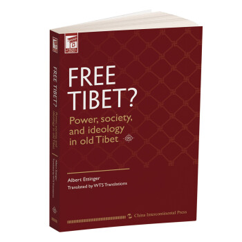 自由西藏:还原喇叭教统治下的政权、社会和意识形态（英） [FREE Tibet? Power, society, and ideology...] 下载