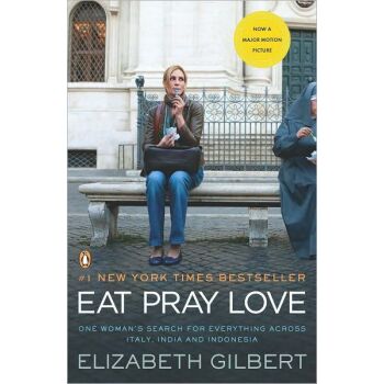 Eat, Pray, Love: One Woman's Search for Everything Across Italy, India and Indonesia  一辈子做女孩 英文原版 下载