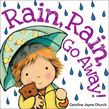 Rain, Rain, Go Away!   Board book 雨点雨点，快走开！  下载