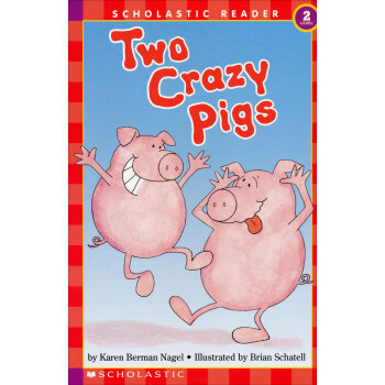 Two Crazy Pigs (Scholastic Reader Level 2)  一对儿疯狂的小猪  下载
