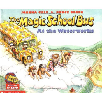 The Magic School Bus at the Waterworks  神奇校车系列:水的故事 英文原版  下载