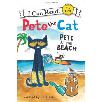 Pete the Cat: Pete at the Beach (My First I Can Read)皮特猫去海边 英文原版  下载