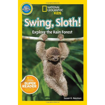 National Geographic Readers: Swing Sloth!  Explore the Rain Forest国家地理少儿版：晃荡的树赖！探索热带雨林  下载