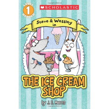 Scholastic Reader Level 1: The Ice Cream Shop : A Steve and Wessley Reader学乐分级读本第一级：史蒂夫和卫斯理系列：冰淇淋店  下载