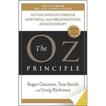 The Oz Principle[奥兹法则:效果取决于个人与组织承担责任的能力]  下载