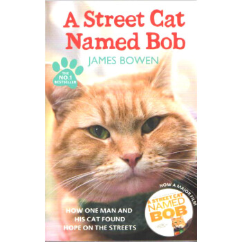 A Street Cat Named Bob: How One Man and His Cat Found Hope on the Streets[街头流浪猫Bob] 英文原版 下载