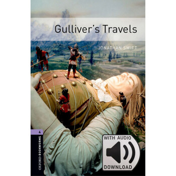 Oxford Bookworms Library: Level 4: Gulliver's Travels MP3 Pack 4级：格列佛游记(英文原版 附MP3音频下载激活码) 下载