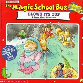 The Magic School Bus Blows Its Top: A Book About Volcanoes 下载